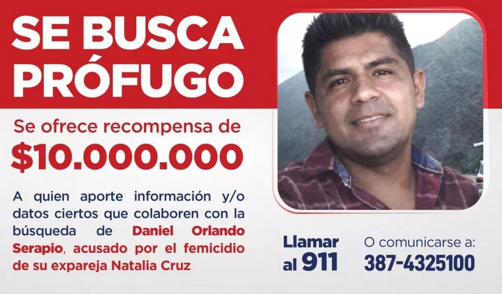 El Gobierno de Salta ofrece una recompensa de $10 millones por información sobre Daniel Serapio, prófugo por femicidio